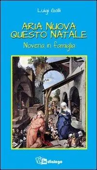 Aria nuova questo Natale. Novena in famiglia Nuova Collezione