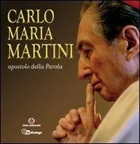 Carlo Maria Martini apostolo della Parola Direttamente Dal Produttore
