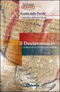 Quantità Limitata Il Deuteronomio. L‘alleanza tra Dio e il suo popolo