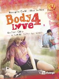 Più Venduto Body 4 love. Quando credi di sapere tutto sul sesso