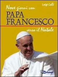 Nove giorni con papa Francesco verso il Natale A Buon Prezzo