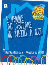 Offerta Del Giorno E venne ad abitare in mezzo a noi. Preghiera dei ragazzi per l‘oratorio estivo 2014. Piano terra