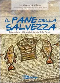 Promo Stagionale Il pane della salvezza. Itinerario per i Gruppi di Ascolto della Parola. 0/ 0 STIT
