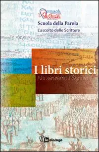 I libri storici. Noi serviremo il Signore. Scuola della Parola Spedizione Espresso