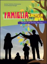A Buon Prezzo Famiglia, energia per la vita. Incontri per gruppi familiari