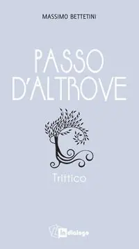 Passo d‘altrove. Trittico Promozione