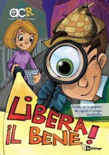 Compra Oggi Stesso Libera il bene! - Sussidio per la preghiera dei ragazzi in famiglia