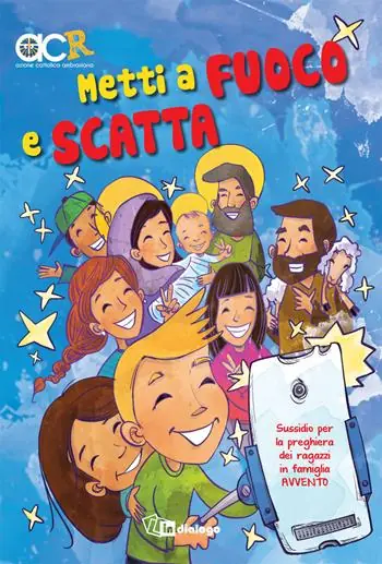Popolare Metti a fuoco e scatta. Sussidio per la preghiera dei ragazzi in famiglia. Avvento