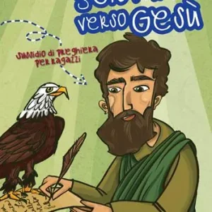 Con Giovanni verso Gesù. Sussidio preghiera per ragazzi Consegna Rapida