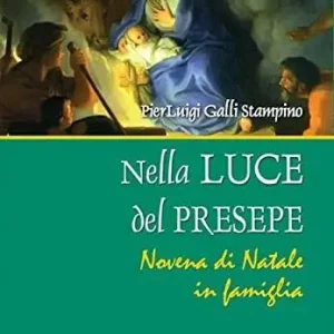 Nella luce del presepe. Novena di Natale in famiglia Reso Gratuito