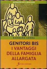 Affare Genitori bis. I vantaggi della famiglia allargata
