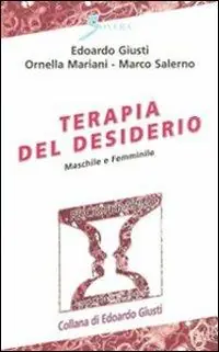 Terapia del desiderio. Maschile e femminile Acquista Ora