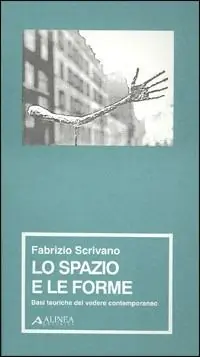 Lo spazio e le forme. Basi teoriche del vedere contemporaneo Promo Stagionale