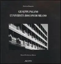 Giuseppe Pagano. L‘Università Bocconi di Milano Soddisfatti O Rimborsati