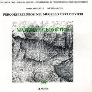 Popolare Percorsi religiosi nel Mugello pievi e pivieri