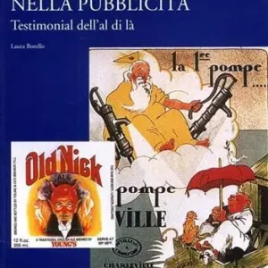 Sacro e profano nella pubblicità. Testimonial dell‘al di là Compra Online