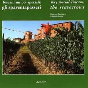Toscani un po‘ speciali gli spaventapasseri. Catalogo Pagamento Sicuro