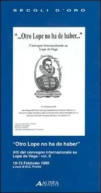 Otro Lope no ha de haber. Atti del Convegno internazionale su Lope de Vega (dal 10 al 13 febbraio 1999). Vol. 2 Prezzo Scontato