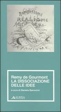 Remy de Gourmont. La dissociazione delle idee Vendita Finale