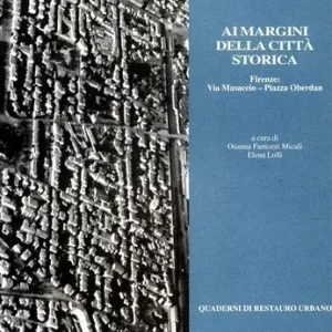 Ai margini della città storica. Firenze Via Masaccio-Piazza Oberdan Più Venduto