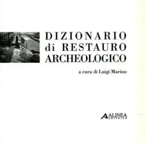 Dizionario di restauro archeologico Prezzo Di Fabbrica