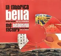 Di Tendenza La fabbrica bella. Design toscano storia e prospettive. Ediz. italiana e inglese