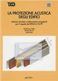 La protezione acustica degli edifici Ultimissimo Modello