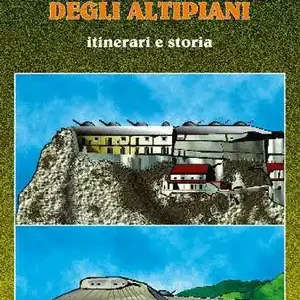 Guida ai forti italiani e austriaci degli altipiani Affare