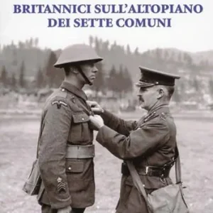 Reso Gratuito Grande guerra. Britannici sull‘altopiano dei sette comuni