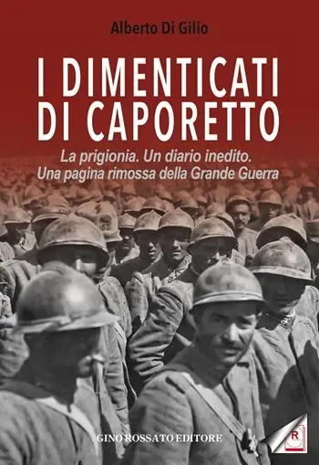 Pagamento Sicuro I dimenticati di Caporetto. La prigionia. Un diario inedito. Una pagina rimossa della Grande Guerra