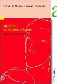 Mobbing. La violenza al lavoro Occasione
