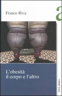 L‘ obesità il corpo e l‘altro Spedizione Espresso