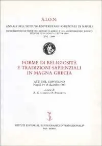 Forme di religiosità e tradizioni sapienziali in Magna Grecia. Atti (Napoli, 14-15 dicembre 1993) Occasione