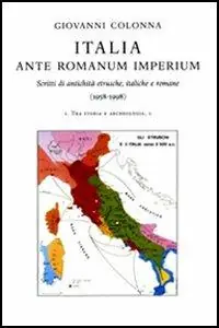 Consegna Rapida Italia ante romanum imperium. Scritti di antichità etrusche, italiche e romane (1958-1998)