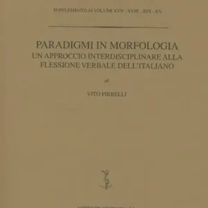 Occasione Imperdibile Paradigmi in morfologia. Un approccio interdisciplinare alla flessione verbale dell‘italiano