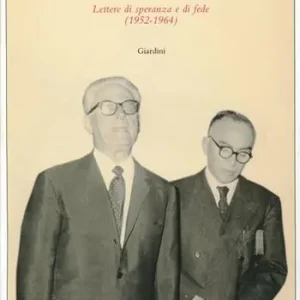 La Pira a Gronchi. Lettere di speranza e di fede (1952-1964) Prezzo Di Fabbrica