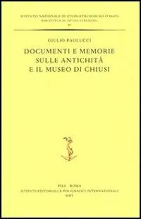 Compra Online Documenti e memorie sulle antichità e il museo di Chiusi