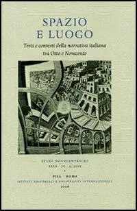 Compra Online Spazio e luogo. Testi e contesti della narrativa italiana tra Otto e Novecento. Atti della giornata di studio (Padova, 10-11 maggio 2005)