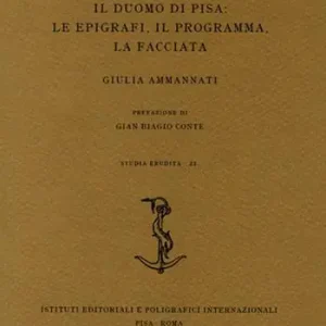 Offerta Lampo Menia Mira Vides. Il Duomo di Pisa le epigrafi, il programma, la facciata