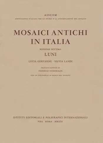 Mosaici antichi in Italia. Regione settima. Luni Novità