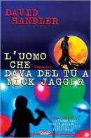 L‘ uomo che dava del tu a Mick Jagger Must-Have