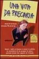 Una vita da precaria Novità