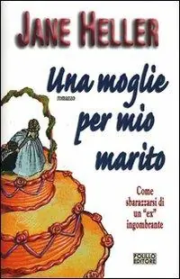 Ultime Pezzi Una moglie per mio marito
