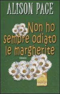 Compra Adesso Non ho sempre odiato le margherite