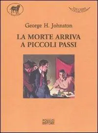 Prezzo Conveniente La morte arriva a piccoli passi