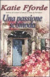 Super Prezzo Una passione scomoda