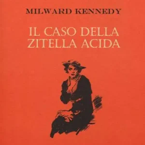 Il caso della zitella acida Super Prezzo