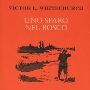 Uno sparo nel bosco Sconto