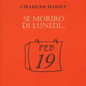 Se morirò di lunedì... Offerta Speciale
