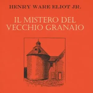 Il mistero del vecchio granaio Must-Have